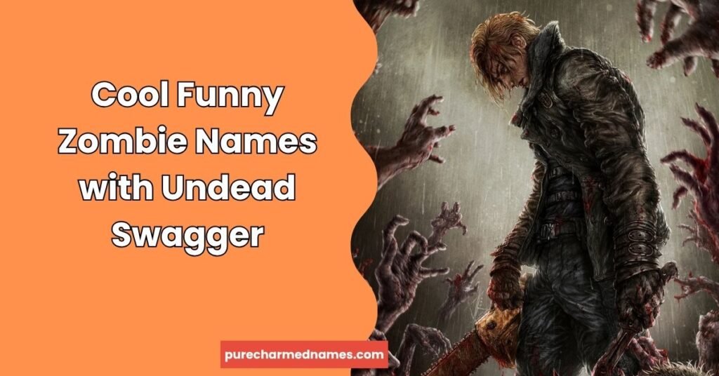300+ Funny Zombie Names That Are Hilariously Creepy (2026) 2 Cool Funny Zombie Names with Undead Swagger