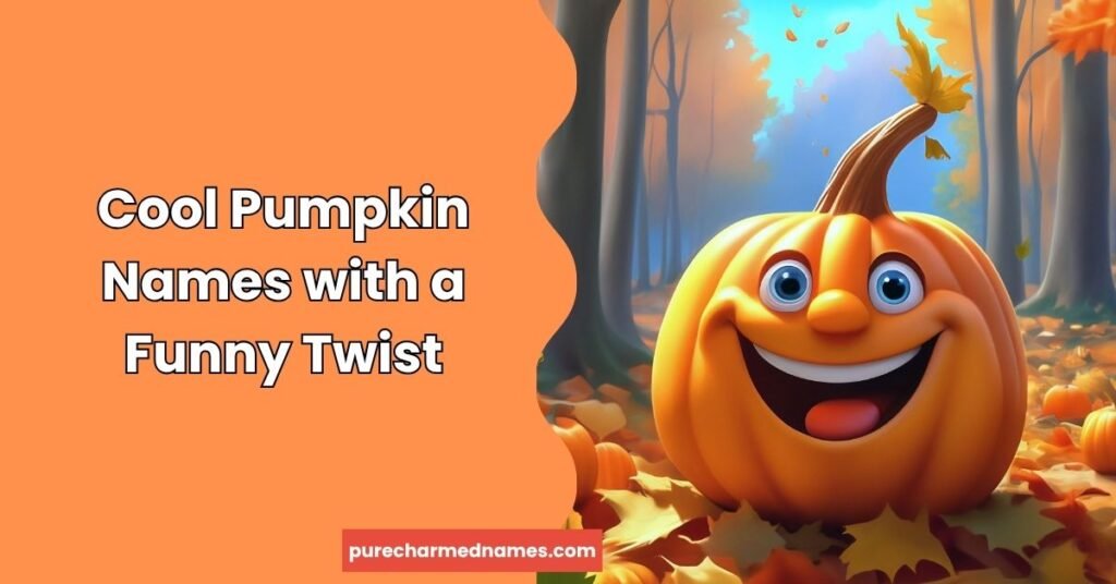 300+ Funny Pumpkin Names That'll Make You LOL This Halloween (2026) 2 Cool Pumpkin Names with a Funny Twist