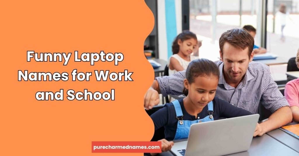 300+ Clever and Funny Laptop Names for Every Personality 4 Funny Laptop Names for Work and School
