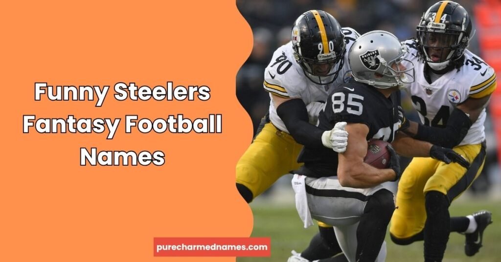 250+ Best Steelers Fantasy Football Names (Funny, Clever & Cool) 2026 2 Funny Steelers Fantasy Football Names