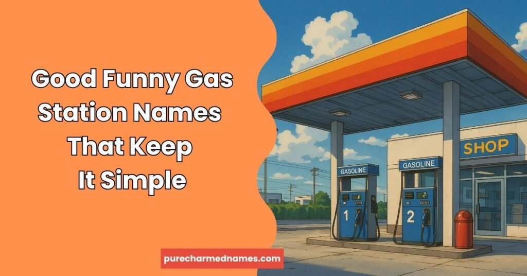 Good Funny Gas Station Names That Keep It Simple