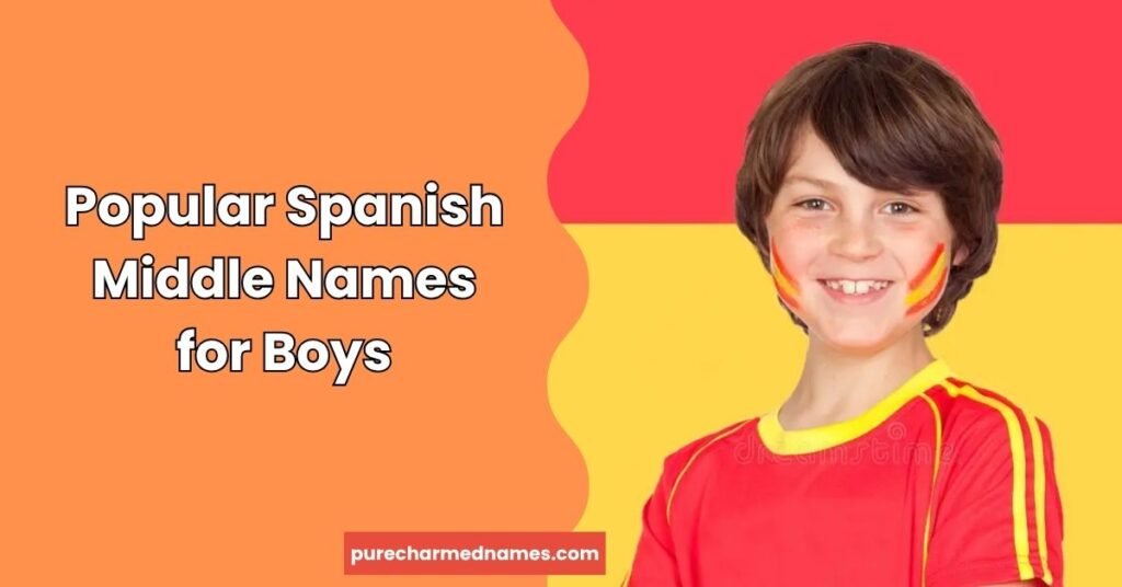 Popular Spanish Middle Names for Boys