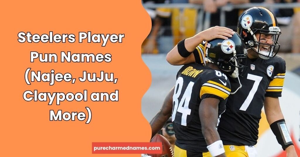250+ Best Steelers Fantasy Football Names (Funny, Clever & Cool) 2026 5 Steelers Player Pun Names (Najee, JuJu, Claypool and More)